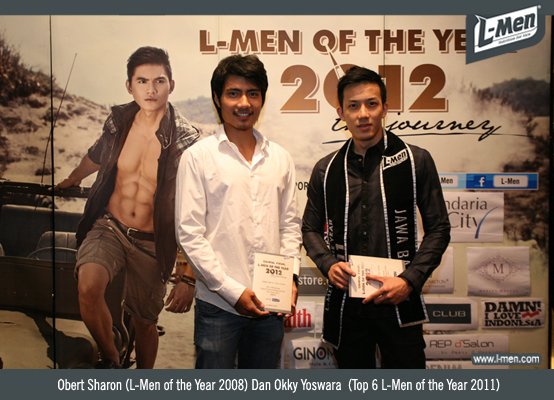 Obert Sharon (L-Men of the Year 2008) Dan Okky Yoswara (Top 6 L-Men of the Year 2011)